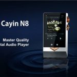 Cayin、新フラグシップDAP「N8」 価格がネックだが完成度はスゴい!?